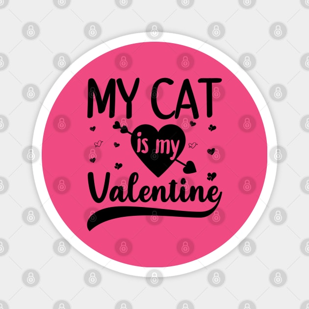 My Cat Is My Valentine Magnet by DragonTees